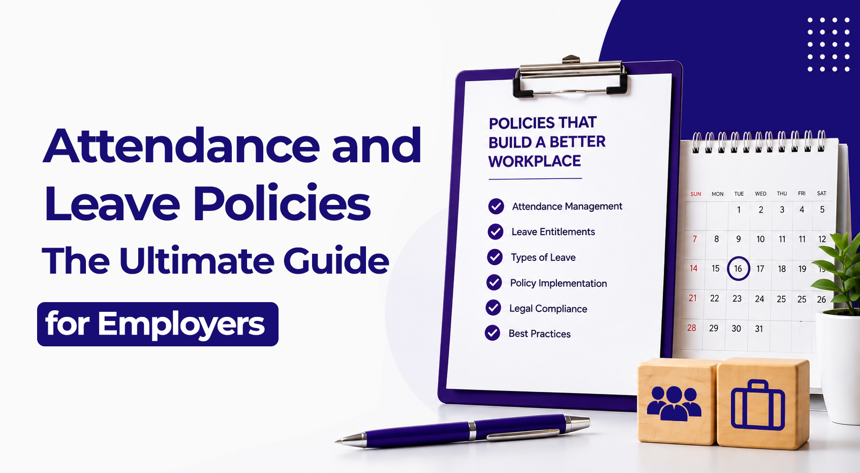 Attendance and Leave Policy Guide for Employers